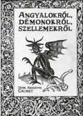 Calmet, Dom Augustin - Angyalokról, démonokról, szellemekről