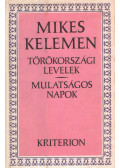 Mikes Kelemen - Törökországi levelek / Mulatságos napok