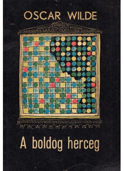 Oscar Wilde - A boldog herceg Oscar Wilde - A boldog herceg, Bukarest 1968 antikvár könyv