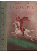 Jókai Mór - Csataképek a magyar szabadságharcból