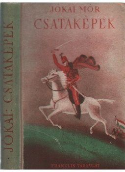 Jókai Mór - Csataképek a magyar szabadságharcból Jókai Mór - Csataképek a magyar szabadságharcból, Budapest 0 antikvár könyv