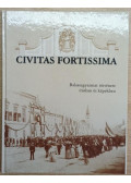 Tyekvicska Árpád,Hausel Sándor,Tóth Tamás - Civitas Fortissima - Balassagyarmat története írásban és képekben