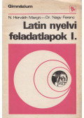 N. HORVÁTH MARGIT,Dr. Nagy Ferenc - Latin nyelvi feladatlapok I.