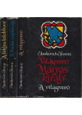 Jankovich Ferenc - Világverő Mátyás király I-III. kötet