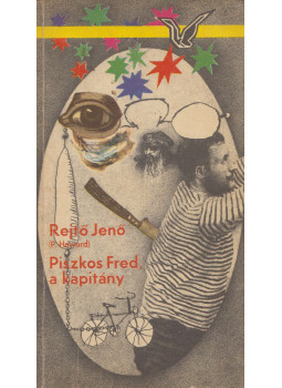 Rejtő Jenő, P. Howard - Piszkos Fred, a kapitány Rejtő Jenő, P. Howard - Piszkos Fred, a kapitány, Budapest 1973 antikvár könyv