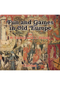 Endrei Walter,Zolnay László - Fun and Games in Old Europe