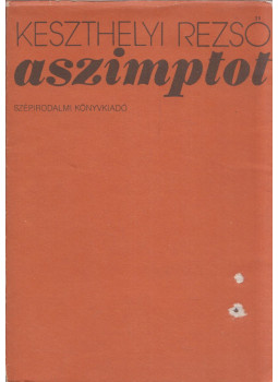 Keszthelyi Rezső - aszimptot (dedikált) Keszthelyi Rezső - aszimptot (dedikált), Budapest 1990 antikvár könyv