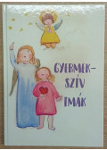 Tatárné Kapus Éva - Gyermekszív imák