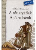 Mikszáth Kálmán - A tót atyafiak / A jó palócok