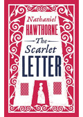 Nathaniel Hawthorne - The Scarlet Letter