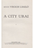Kügyi Virágh László - A City urai