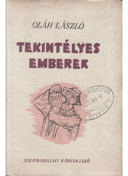 Oláh László - Tekintélyes emberek Oláh László - Tekintélyes emberek, Budapest 1952 antikvár könyv