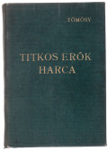 Tömösy Jenő - Titkos erők harca (dedikált)