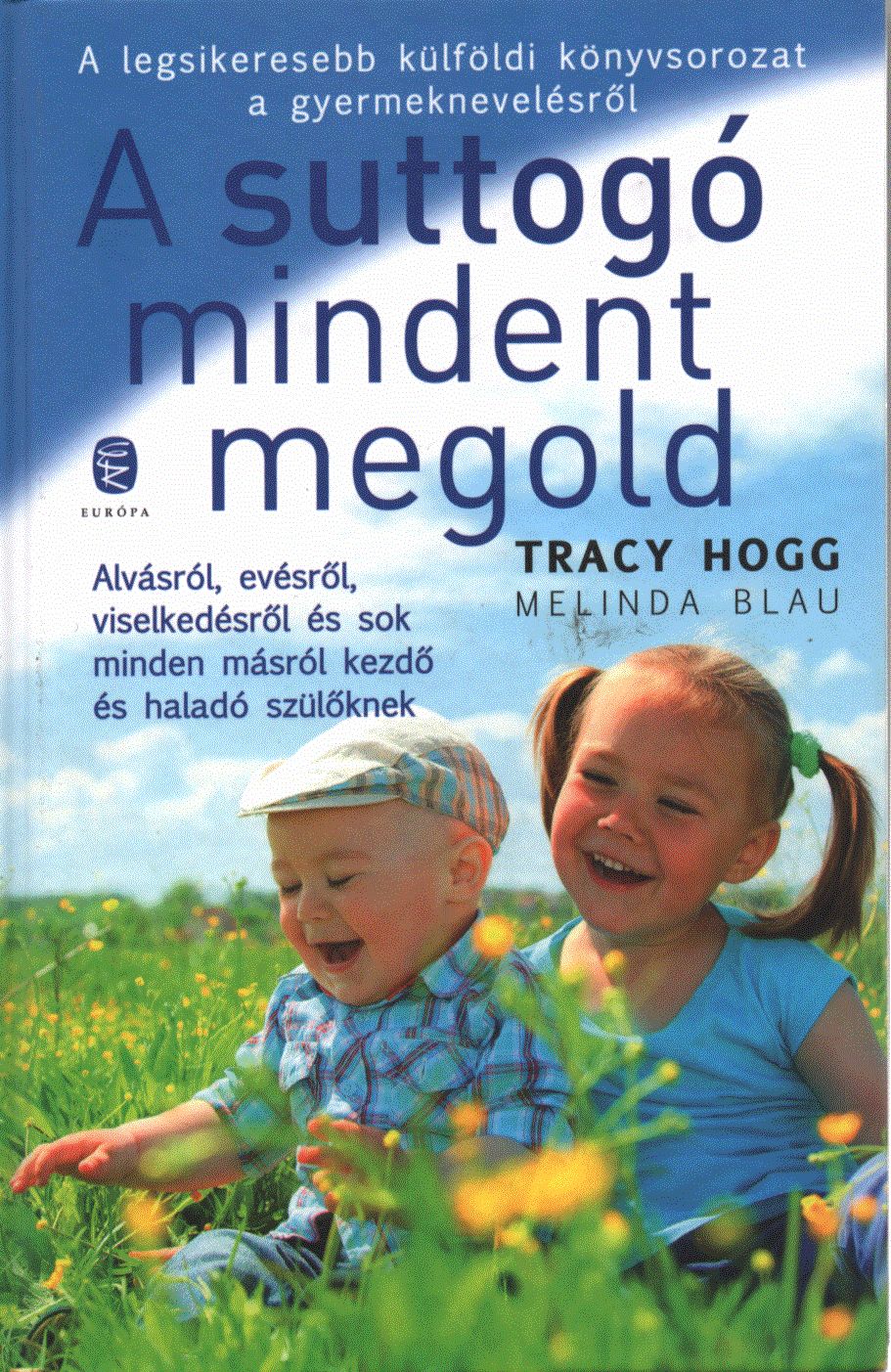  Melinda Blau,Tracy Hogg  - A suttogó mindent megold