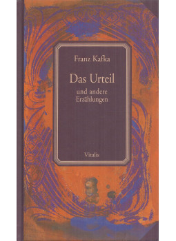 Franz Kafka - Das Urteil und andere Erzählungen Franz Kafka - Das Urteil und andere Erzählungen, Furth im Wald 2005 antikvár könyv