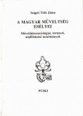 Szigeti Tóth János - A magyar műveltség esélyei