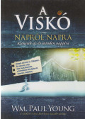 Wm. Paul Young - A Viskó - Napról napra