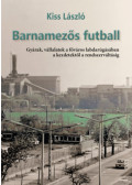 Kiss László - Barnamezős futball
