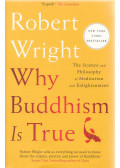 Robert Wright - Why Buddhism Is True