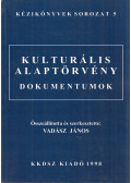 Vadász János - Kulturális alaptörvény - Dokumentumok