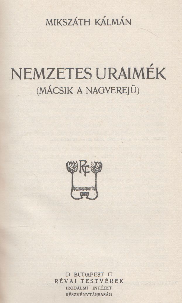 Mikszáth Kálmán - Nemzetes uraimék