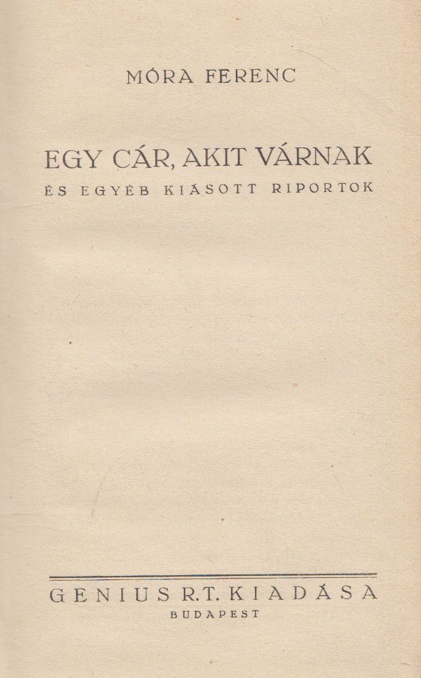 Móra Ferenc - Egy cár, akit várnak