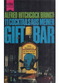 Hitchcock, Alfred - Elf Cocktails aus meiner Giftbar