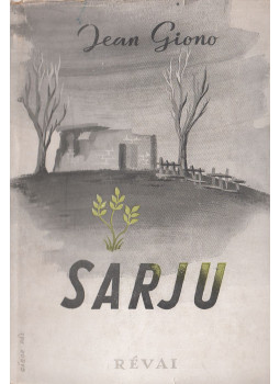 Giono, Jean - Sarju Giono, Jean - Sarju, Budapest 1944 antikvár könyv