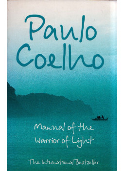 Paulo Coelho - Manual of the Warrior of Light Paulo Coelho - Manual of the Warrior of Light, New York, New York 2003 antikvár könyv