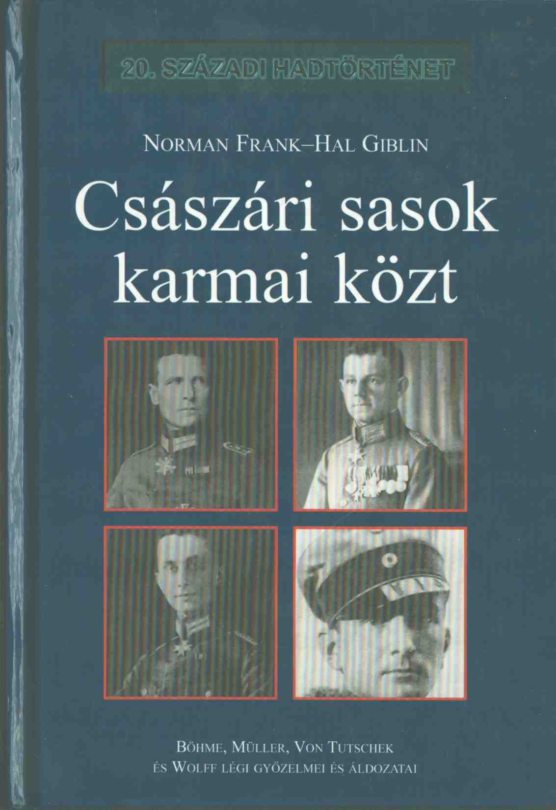 FRANK, NORMAN,GIBLIN, HAL - Császári sasok karmai közt