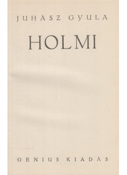 Juhász Gyula - Holmi Juhász Gyula - Holmi, null 0 antikvár könyv