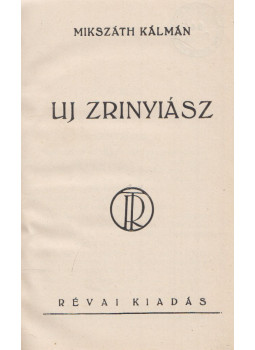 Mikszáth Kálmán - Új Zrínyiász Mikszáth Kálmán - Új Zrínyiász, null 0 antikvár könyv