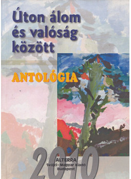 Batári Gábor (szerk.) - Úton álom és valóság között Batári Gábor (szerk.) - Úton álom és valóság között, Budapest 2010 antikvár könyv