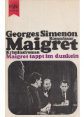 Georges Simenon - Maigret tappt im dunkeln