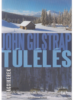 John Gilstrap - Túlélés John Gilstrap - Túlélés, Budapest 2012 antikvár könyv