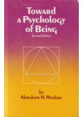 Abraham H Maslow - Toward a Psychology of Being
