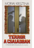 Morvai Krisztina - Terror a családban