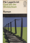 Pär Lagerkvist - Gast bei der Wirklichkeit