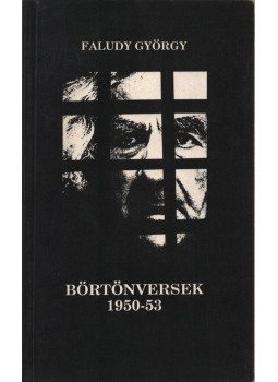 Faludy György - Börtönversek 1950-53 Faludy György - Börtönversek 1950-53, null 1989 antikvár könyv