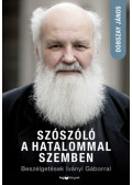 Dobszay János - Szószóló a hatalommal szemben