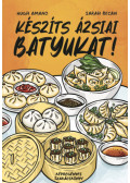 Hugh Amano - Készíts ázsiai batyukat!