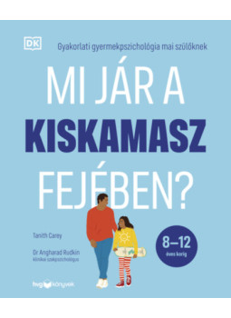 Tanith Carey - Mi jár a kiskamasz fejében? Tanith Carey - Mi jár a kiskamasz fejében?, null 2025 antikvár könyv
