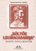 Madarász Imre - „Költők ​legmagasabbja"