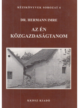 Dr. Hermann Imre - Az én közgazdaságtanom (dedikált) Dr. Hermann Imre - Az én közgazdaságtanom (dedikált), Budapest 2000 antikvár könyv