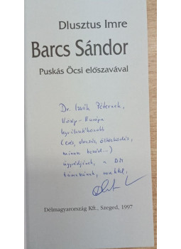 Dlusztus Imre - Barcs Sándor (dedikált) Dlusztus Imre - Barcs Sándor (dedikált), Szeged 1997 antikvár könyv