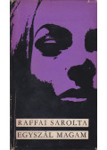 Raffai Sarolta - Egyszál magam