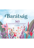 Wölfinger Kitti - Barátság - 365 idézet és fontos gondolat a barátságról