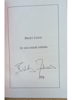Bródy János - Az utca másik oldalán (dedikált) Bródy János - Az utca másik oldalán (dedikált), Budapest 1994 antikvár könyv
