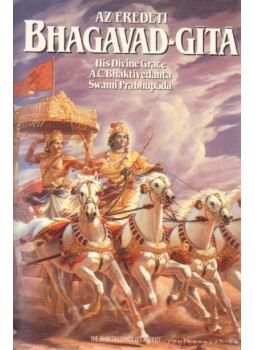A. C. Bhaktivedanta Swami Prabhupáda - Az eredeti Bhagavad-Gítá A. C. Bhaktivedanta Swami Prabhupáda - Az eredeti Bhagavad-Gítá, Budapest 0 antikvár könyv