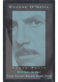Eugene O'Neill - Three Plays